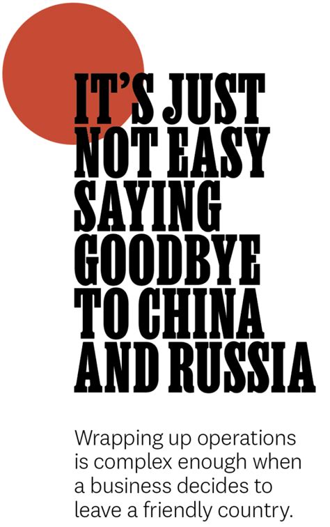It’s just not easy saying goodbye to China and Russia